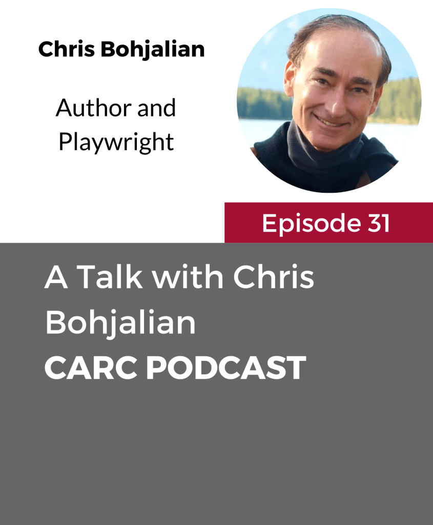 CARC Podcast, Episode 31, A Talk with Chris Bohjalian, with Chris Bohjalian