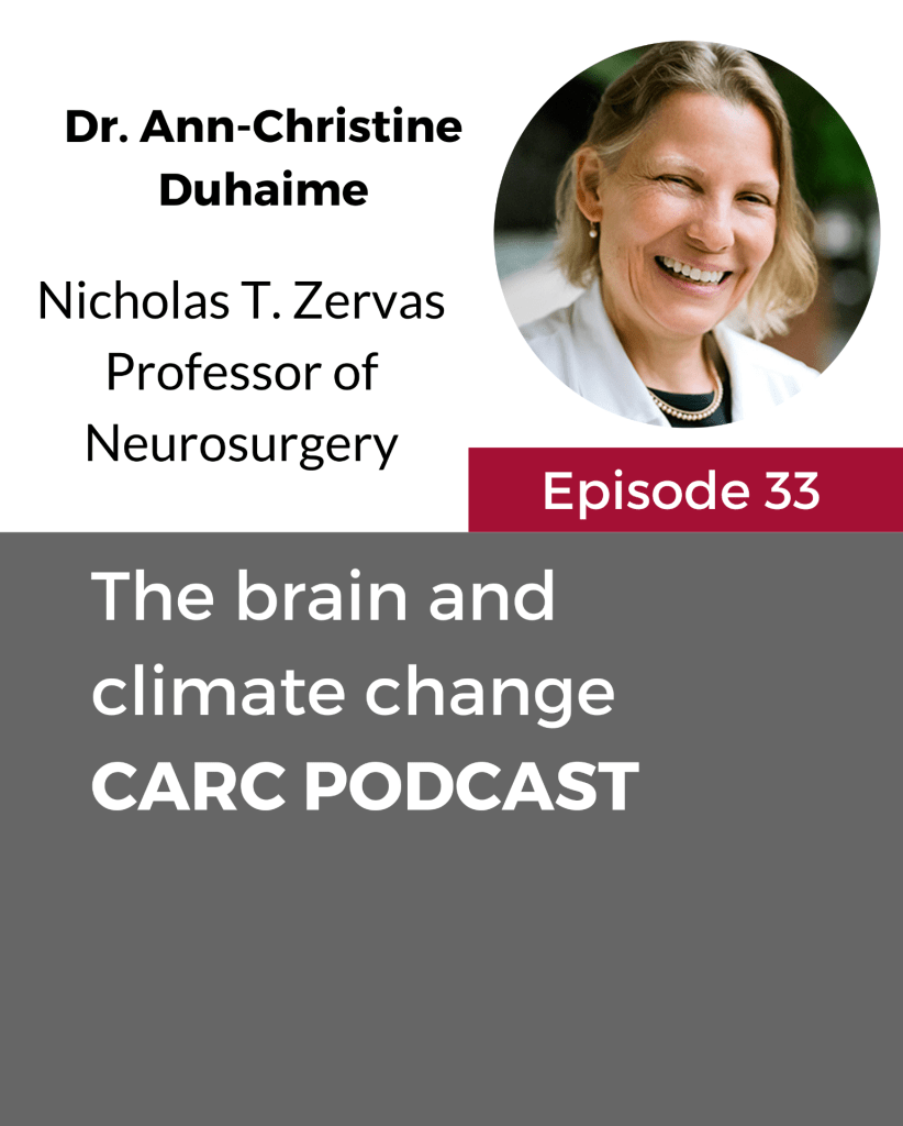 CARC Podcast, Episode 33, The brain and climate change with Ann Christine Duhaime